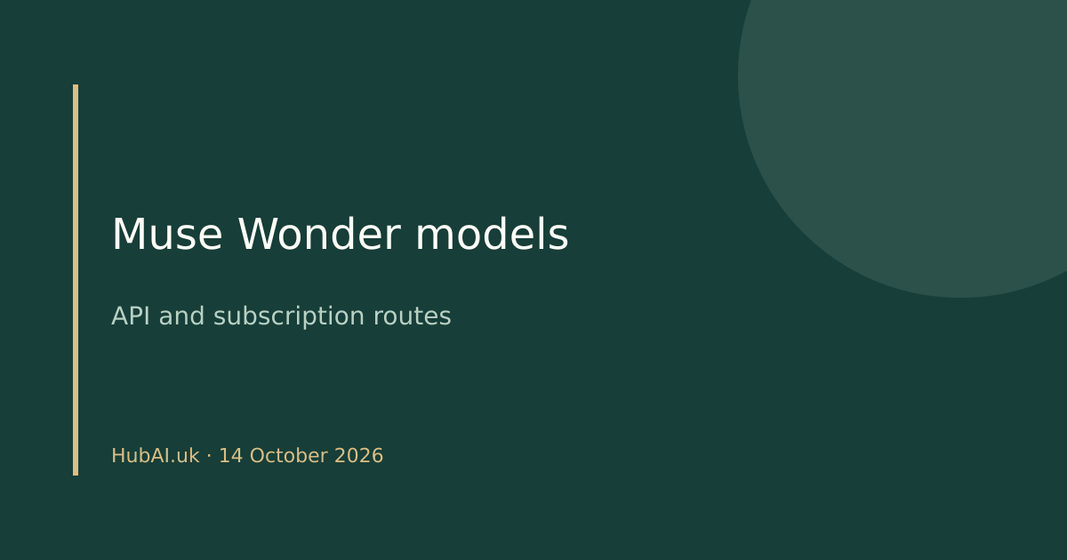 Muse Wonder and Full launch with different access routes: HubAI change briefing